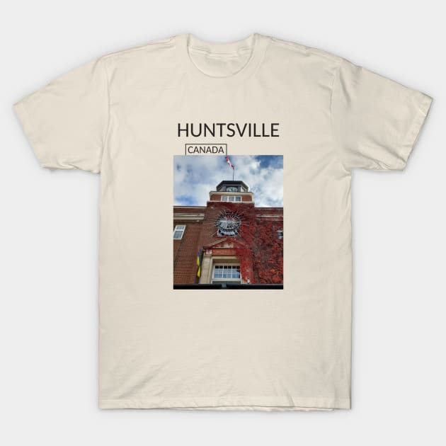 Huntsville Ontario Canada Gift for Canadian Canada Day Present Souvenir T-shirt Hoodie Apparel Mug Notebook Tote Pillow Sticker Magnet T-Shirt by Mr. Travel Joy